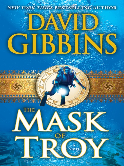Title details for The Mask of Troy by David Gibbins - Available